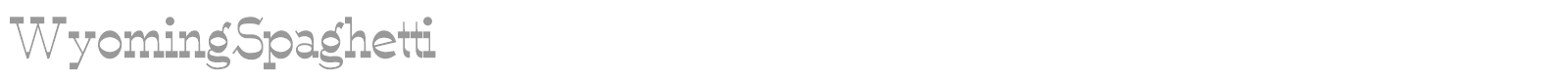WyomingSpaghetti font preview